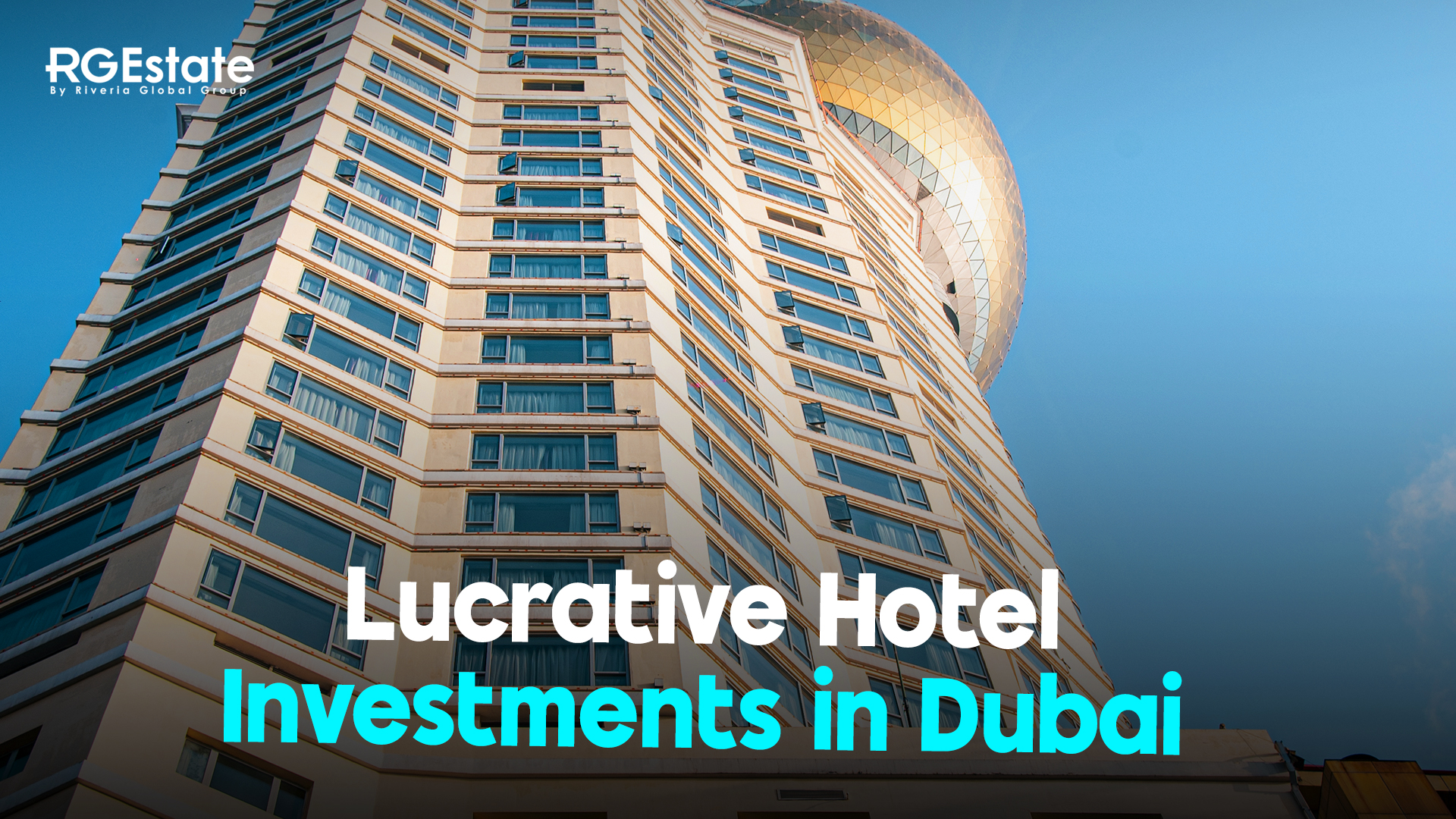 Identifying Lucrative Hotel Investment Opportunities in Dubai