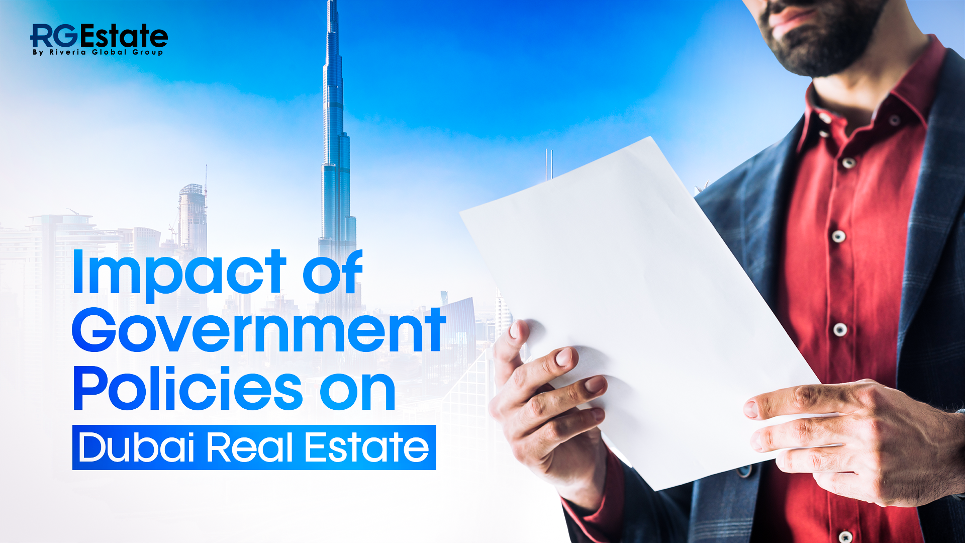 Dubai’s Real Estate Market: Transformative Government Policies Driving Growth