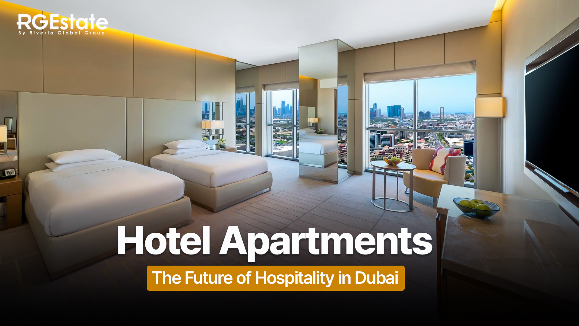 Why Hotel Apartments Are the Future of Hospitality in Dubai
